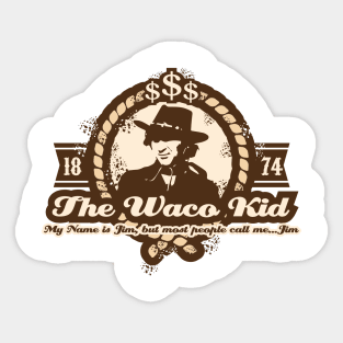 Jim, The Waco Kid Sticker